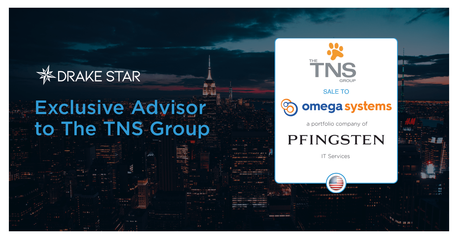 Drake Star Acts as Exclusive Financial Advisor to The TNS Group on Sale